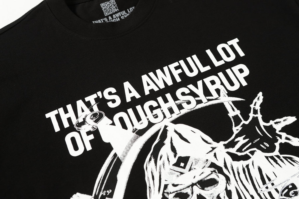 THAT'S A AWFUL LOT OF COUGH SYRUP Front & Back Graphic T-Shirt ¡ª detail
